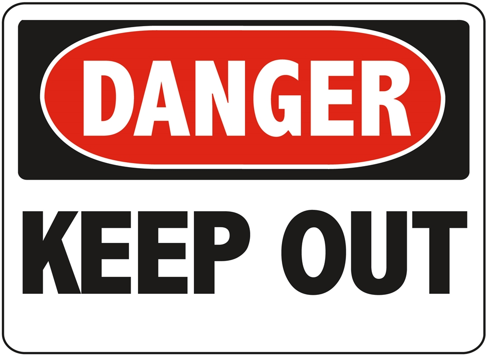 DANGER KEEP OUT - Danger Keep Out